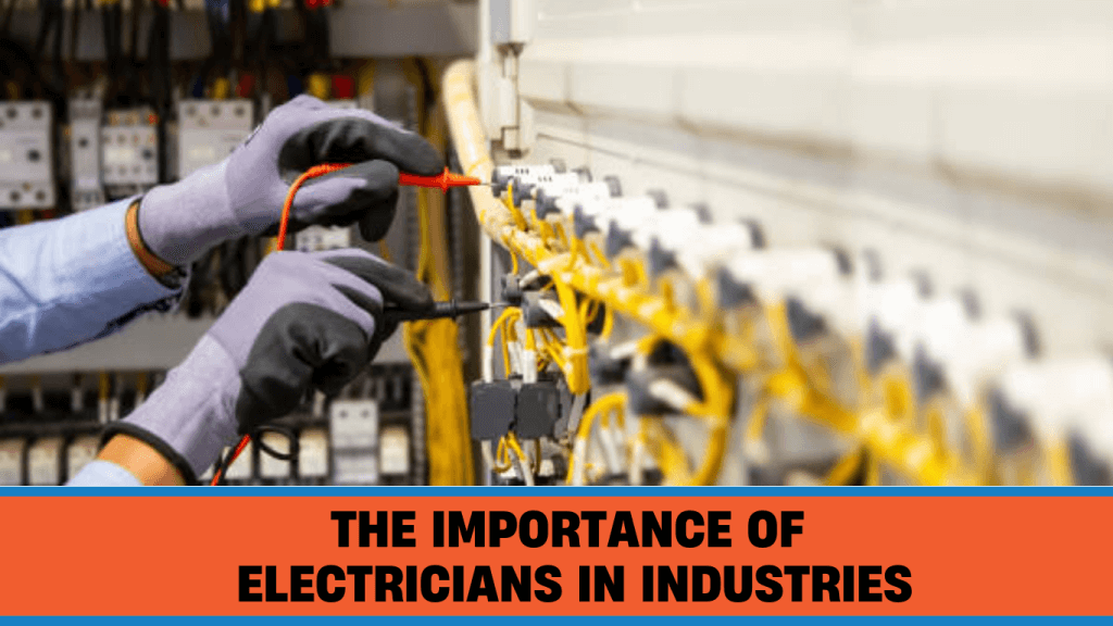 the importance of electricians in industries