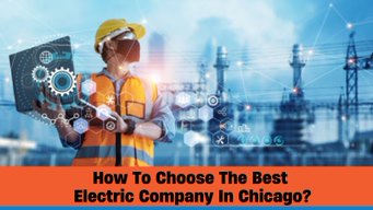 how to choose the best electric company in chicago