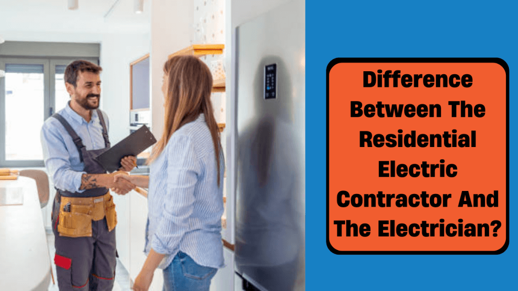 difference between residential contractors and electrician
