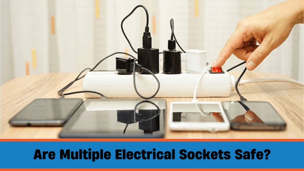 are multiple electric sockets safe