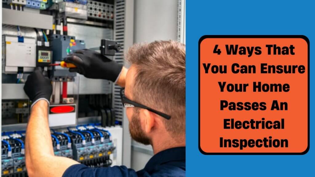 4 ways you can pass the electrical home inspection