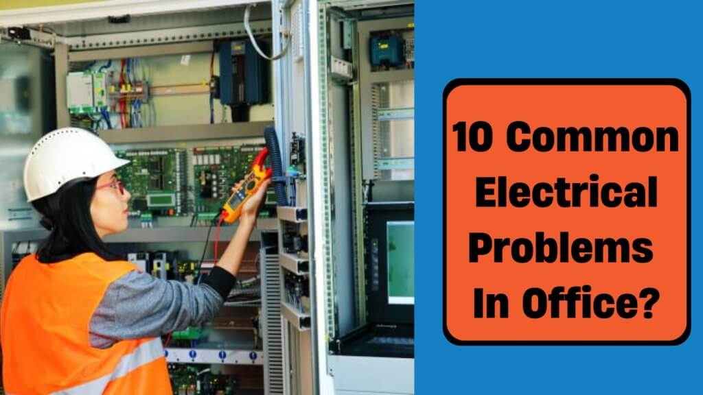 10 common electrical problems in office