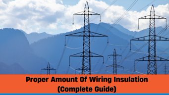 proper amount of wiring insulation