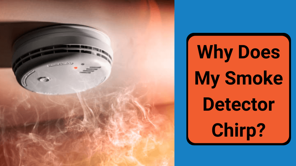 why does my smoke detector chirp