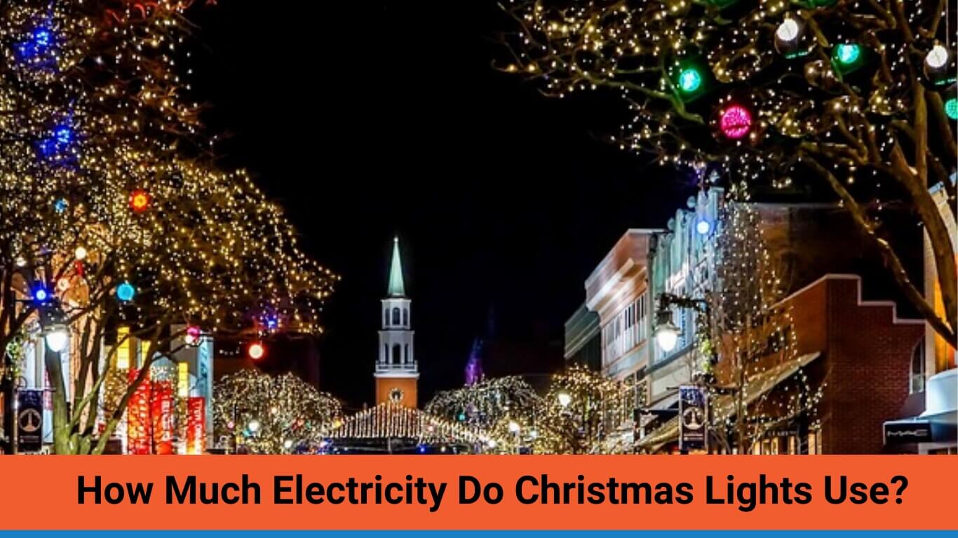 How Much Electricity Do Christmas Lights Use?