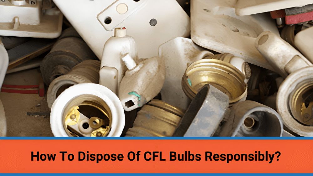 how to dispose of CFL bulbs responsibly