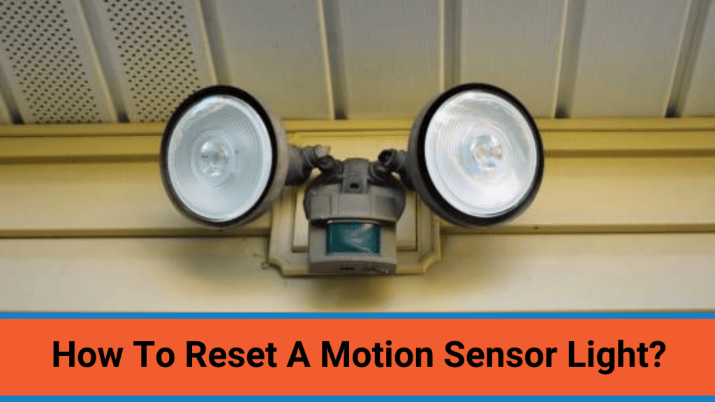 how to rest a motion sensor light
