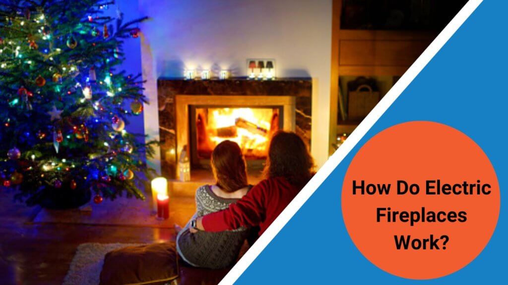 how to electrical fireplaces work