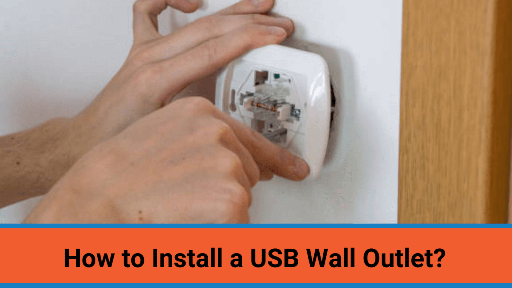 how to install a usb wall outlet